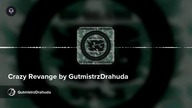 Crazy Revange by GutmistrzDrahuda