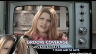 Groove Coverage - 7 years and 50 days