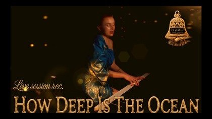 How Deep Is The Ocean (live session recording) - Pasaman Sonic Couture| 2026