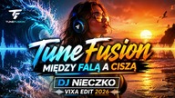 TuneFusion - Między Falą a Ciszą (DJ NiECZKO VIXA EDIT 2026)  Polski Rap w Remixach