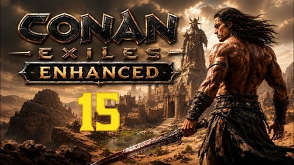 Conan Exiles Enhanced #15 (#gameplay #PL, #zagrajmy)