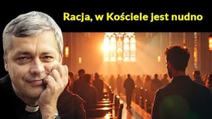 Racja, w Kościele jest nudno #pawlukiewicz