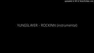 YUNGSLAYER - ROCKINN (instrumental)