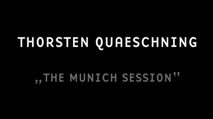 Thorsten Quaeschning - The Munich Session - Live at Nazareth Church   2019