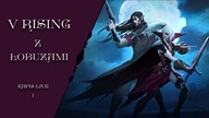 14. 06. 2024 -  AL: V rising z Łobuzami - sezon 2  1