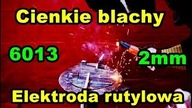 Jak spawać cienkie blachy na zakładkę rutylową elektrodą otuloną 6013 w pozycji podolnej .