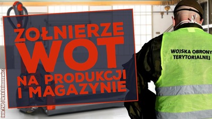 Skandal! Żołnierze WOT przy paleciakach i na produkcji!