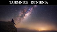 Tajemnice Naszego Istnienia