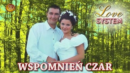 Love System - Wspomnień czar