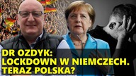 Dr Sławomir Ozdyk: Lockdown w Niemczech pogłębia się! Kto na tym wygrał? MERKEL!