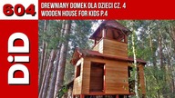 604. Drewniany domek dla dzieci cz. 4 / Wooden house for kids p.4