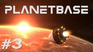 Planetbase - #3 - NiedzielnyW. - dołączają nowi koloniści ... dłuższy odcinek mi się nagrał :)