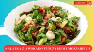 Szybka i Zdrowa Sałatka z Awokado, Tuńczykiem i Mozzarellą! Wypróbuj koniecznie!