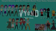 Veryck Simona and the Friends Bomb Their Tests/Grounded