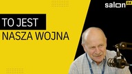 To jest nasza wojna.  Musimy wspierać Ukrainę