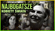 10 NAJBOGATSZYCH KOBIET NA SWIECIE