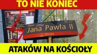 Wandale znów DEWASTUJĄ kościoły, pomniki Jana Pawła II i cmentarze I dr Anna Mandrela