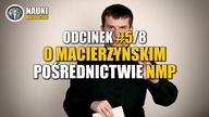 Odcinek #5 - o Macierzyńskim pośrednictwie NMP | Adwentowe Nauki 2018 - Ks. Buda