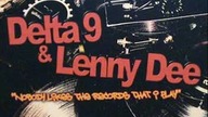 Delta 9 Lenny Dee - Nobody likes the records that I play