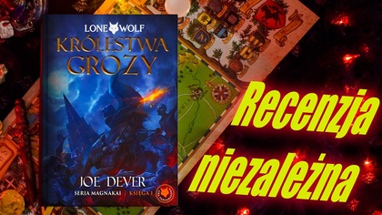 Recenzja:Lone Wolf 6: Królestwa Grozy - Księga I serii Magnakai 