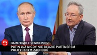 Putin już nigdy nie będzie partnerem politycznym zachodu