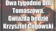 Dwa tygodnie Dni Tomaszowa.  Gwiazdą będzie Krzysztof Cugowski