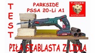 PARKSIDE PSSA 20-Li A1 Test Akumulatorowej Piły Szablastej - Lisi Ogon z Lidla :)