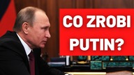 Co zrobi Putin? DECYDUJĄCY moment wojny