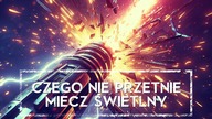 Czego NIE PRZETNIE miecz świetlny HOLOCRON