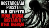 Dostarczam pocztę dla Kryptyd, moja druga dostawa była błędem - Reddit CreepyPasta [Lektor PL]
