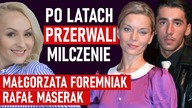 Tajemnice płomiennego romansu wychodzą na jaw: Byłam prekursorką, byłam starsza- Foremniak i Maserak