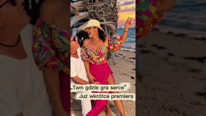 Już wkrótce premiera Tam gdzie gra serce  Kto czeka?
