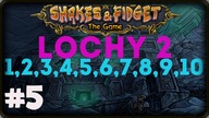Shakes & Fidget - #5  Lochy [2] 1,2,3,4,5,6,7,8,9,10