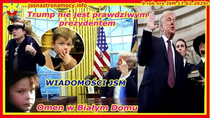 Wiadomości JSM Trump nie jest prawdziwym prezydentem Omen w Białym Domu