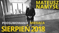 Mateusz Namysł, #28 PODSUMOWANIE MIESIĄCA (07.09.2018)