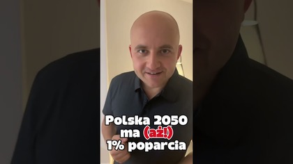 Polska 2050 ma (aż!) 1% poparcia! Nowa (haha!) partia na scenie politycznej! Co uważacie?
