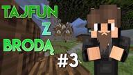 TajfunZBrodą #3 /Ogromny i dziwny domek!/Brodaci.net[1.9]