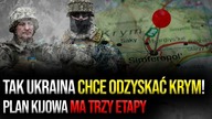 Tak Ukraina chce odzyskać Krym! Plan Kijowa ma trzy etapy!