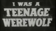 I Was a Teenage Werewolf (1957)