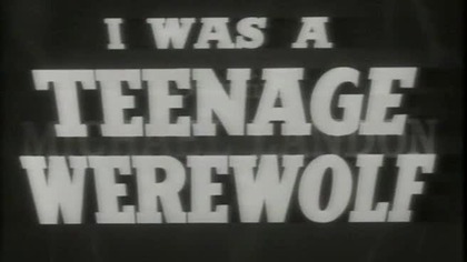 I Was a Teenage Werewolf (1957)