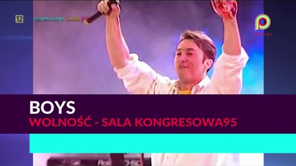 Boys - Wolność (sala kongresowa 95) 1080p