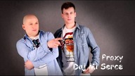 Proxy - Daj Mi Serce (2010)