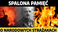 SPALONE przez SANACJĘ i KOMUNISTÓW życiorysy narodowych strażaków I P.  Rochala