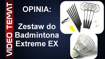 Zestaw do badmintona Extreme Ex - Opinia