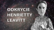 Henrietta Leavitt - kobieta wśród gwiazd | Ale Historia odc. 157