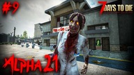 7 DAYS TO DIE ALPHA 21 | INFESTACJA NIEUMARLAKÓW | #9