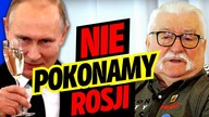 LECH WAŁĘSA: ROSJI NIE DA SIĘ POKONAĆ!