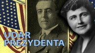 Jak Edith Wilson została pierwszą kobietą - prezydentem Ameryki? | Ale Historia odc.  158