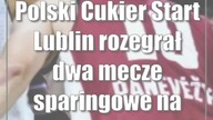 Polski Cukier Start Lublin rozegrał dwa mecze sparingowe na Litwie