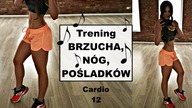 Trening PŁASKI BRZUCH, PIĘKNE NOGI, BRAZYLIJSKIE POŚLADKI | Cardio #12